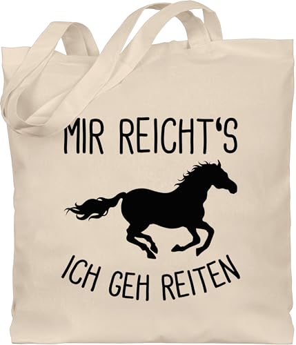 Shirtracer Baumwolltasche - Pferde und Zubehör - Mir reichts ich geh Reiten mit Pferd I Geschenk Reiter I Pferdemädchen - Unisize - Naturweiß - pferdegeschenkartikel pferdebeutel pferdemotiv horses von Shirtracer