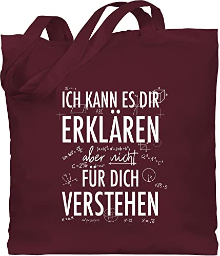 Shirtracer Baumwolltasche - Lehrer - Taschen - Ich kann es dir erklären aber nicht für dich verstehen weiß - Unisize - Bordeauxrot - lehrerbedarf jutebeutel geschenk schule beutel lehrern von Shirtracer