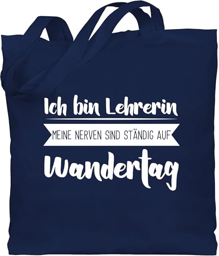 Baumwolltasche - Taschen - Ich bin Lehrerin - Meine Nerven sind ständig auf Wandertag weiß - Unisize - Navy Blau - jutebeutel lehrer lehrerinnen tasche klassenlehrerin für stoffbeutel geschenk von Shirtracer