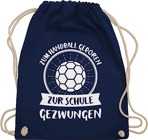 Shirtracer Turnbeutel Rucksack - WM 2023 Trikot Ersatz - Zum Handball geboren zur Schule gezwungen - Unisize - Navy Blau - um zu spielen beutel halbball sportbeutel handball. kinderturnbeutel von Shirtracer