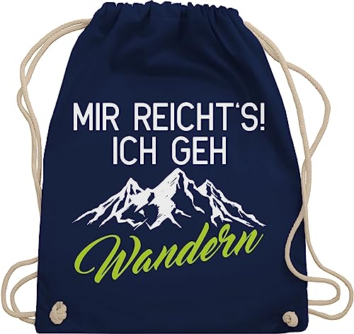 Turnbeutel Rucksack - Hobby Outfit - Mir reicht's ich geh wandern - Unisize - Navy Blau - bergwandern stoffbeutel wanderspruch beuteltasche bergwanderer beutel kordelzug bergliebhaber sportbeutel von Shirtracer