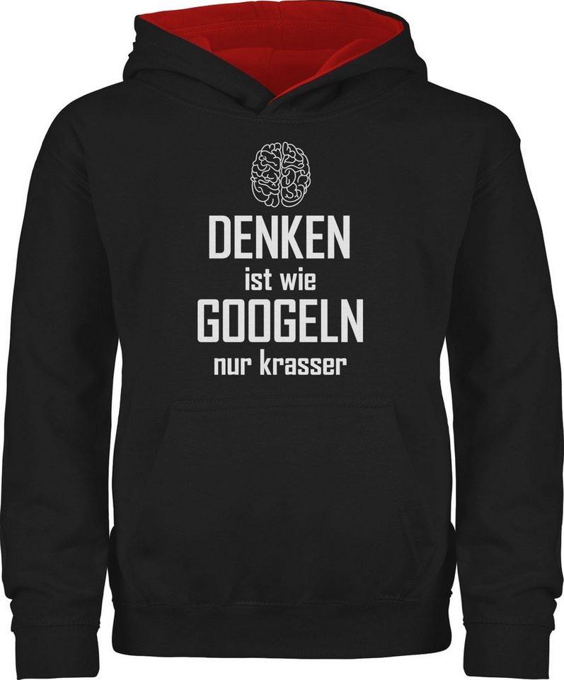 Shirtracer Hoodie Denken ist wie googeln nur krasser Statement Sprüche Kinder von Shirtracer