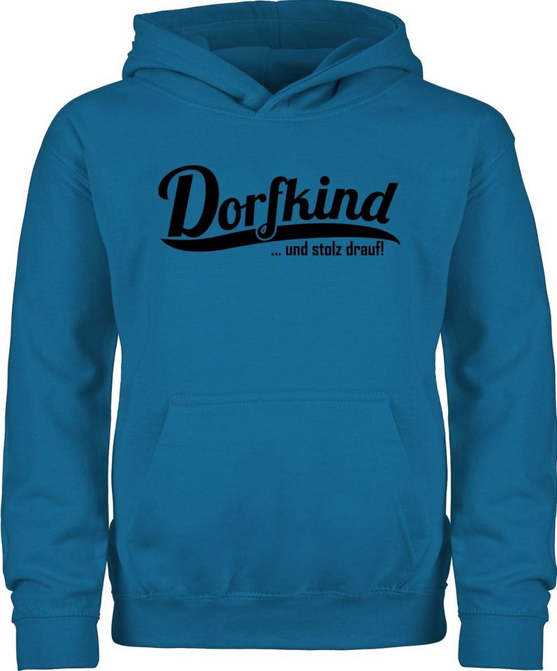 Shirtracer Hoodie Dorfkind und stolz drauf - Dorfkinder Statement Sprüche Kinder von Shirtracer