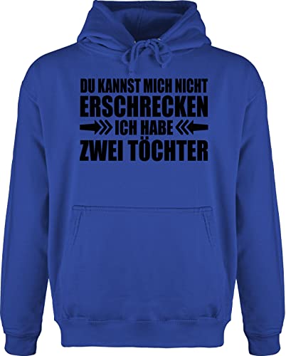 Shirtracer Hoodie Herren Pullover Männer - Du Kannst Mich Nicht erschrecken ich Habe Zwei Töchter I Geschenkidee von Töchter Mama Papa - L - Royalblau papatag Vater von Shirtracer