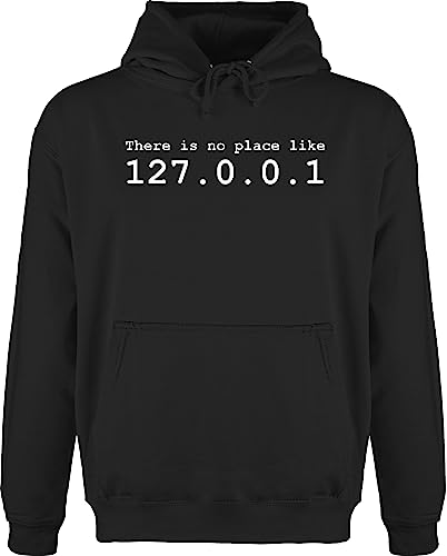 Shirtracer Hoodie Herren Pullover Männer - Programmierer Geschenke - There is no Place Like 127.0.0.1 - XL - Schwarz - Pulli mit sprüchen sprüche it Nerd Fun-Kapuzenpullover sprüche+Pullover Spruch von Shirtracer