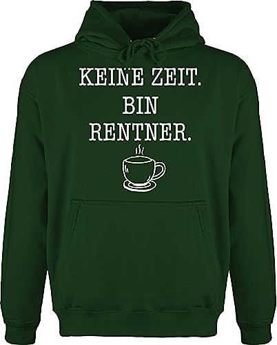 Shirtracer Hoodie Herren Pullover Männer - Geschenk Rente - Keine Zeit - Bin Rentner - Kaffee - Weiß - 3XL - Dunkelgrün - verabschiedung Geschenke abschiedsgeschenke für pensionäre Kordel von Shirtracer