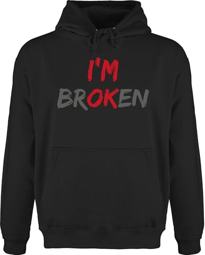 Shirtracer Hoodie Herren Pullover Männer - Sprüche Statement - Im Broken - 4XL - Schwarz - mit Aufschrift I'm ok Pulli Statements i am Fun-Kapuzenpullover sprüchen￼ i‘m pullis Spruch m hudis i´m von Shirtracer