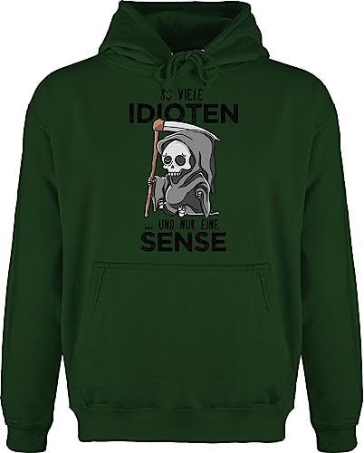 Hoodie Herren Pullover Männer - Sprüche Statement mit Spruch - So viele Idioten und nur eine Sense - Schwarz - XXL - Dunkelgrün - ein sprüche+pullover sprueche sensenmann pulli sprueche+pullover von Shirtracer