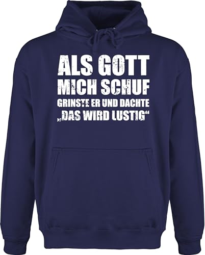 Shirtracer Hoodie Herren Pullover Männer - Statement - Als Gott Mich Schuf grinste er - Lustige Sprüche Witziger Spruch - 5XL - Navy Blau - Pulli Statements Fun-Kapuzenpullover Hoodies Kordel von Shirtracer