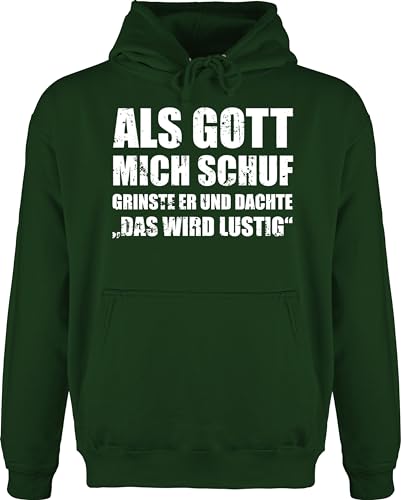 Shirtracer Hoodie Herren Pullover Männer - Statement - Als Gott Mich Schuf grinste er - Lustige Sprüche Witziger Spruch - M - Dunkelgrün - Pulli Statements Hoodies Fun-Kapuzenpullover Kordel von Shirtracer