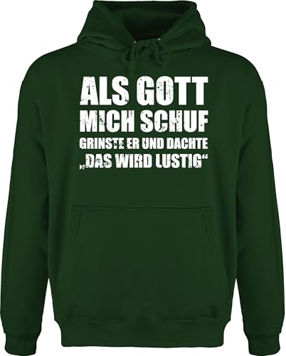 Shirtracer Hoodie Herren Pullover Männer - Statement - Als Gott Mich Schuf grinste er - Lustige Sprüche Witziger Spruch - XL - Dunkelgrün - Kapuzenpulli mit Pulli Statements Fun-Kapuzenpullover Huddy von Shirtracer