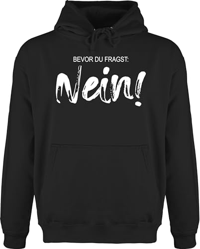 Shirtracer Hoodie Herren Pullover Männer - Statement - Bevor du fragst Nein - Sarkasmus Ironie Spruch Geschenk Job Arbeit Witzig - M - Schwarz - Pulli sprüche Statements nö ich von Shirtracer