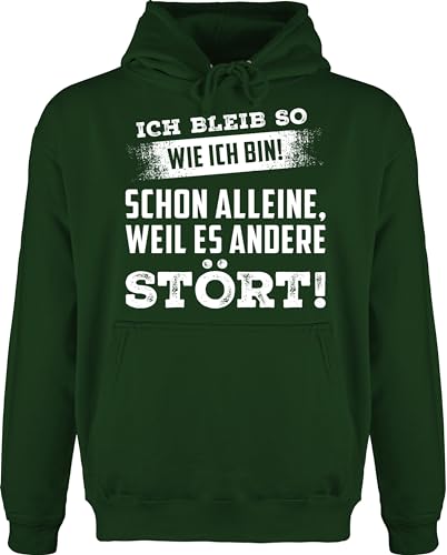 Shirtracer Hoodie Herren Pullover Männer - Statement - Ich bleib so wie ich Bin - Lustige Sprüche Sarkasmus - XL - Dunkelgrün - Pulli Statements von Shirtracer