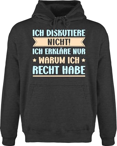 Shirtracer Hoodie Herren Pullover Männer - Statement - Ich diskutiere Nicht ich erkläre dir Warum ich Recht Habe - Lustig Arbeit Kollegen - XS - Anthrazit meliert - Pulli sprüche Statements Hoodies von Shirtracer