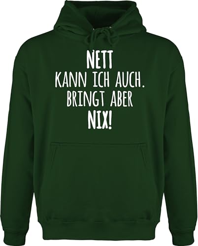 Shirtracer Hoodie Herren Pullover Männer - Statement - Nett Kann ich auch Bringt Aber nix Lustig Witzigen Sprüchen Spruch - 3XL - Dunkelgrün - Pulli sprüche Statements Hoodies Hoody von Shirtracer