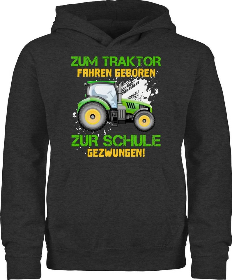 Shirtracer Hoodie Zum Traktor fahren geboren zur Schule gezwungen - Kinder Landwirt Baue Einschulung Mädchen von Shirtracer