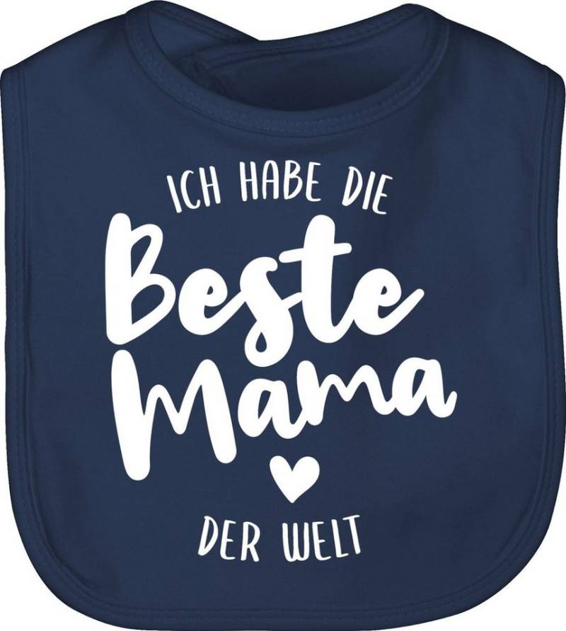 Shirtracer Lätzchen Ich habe die beste Mama der Welt, Mama von Shirtracer