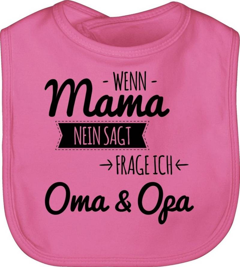 Shirtracer Lätzchen Wenn Mama nein sagt frag ich Oma und Opa, Sprüche Baby von Shirtracer