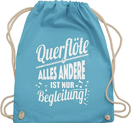 Turnbeutel Rucksack - Musik Instrument Zubehör - Querflöte Alles andere ist nur Begleitung! - Unisize - Hellblau - instrumente kind flötistin turnsack für musiker querfloete beutelrucksäcke von Shirtracer