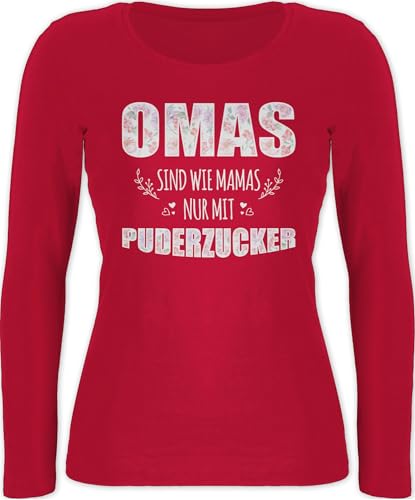 Shirtracer Oma Geschenk - Omas sind wie Mamas nur mit Puderzucker - M - Feuerrot - Langarm - BCTW071 - Langarmshirt Damen von Shirtracer