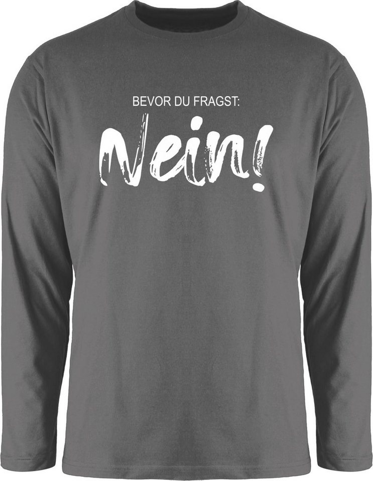 Shirtracer Rundhalsshirt Bevor du fragst NEIN - Sarkasmus Ironie Spruch Geschenk Job Arbeit Wit Statement von Shirtracer