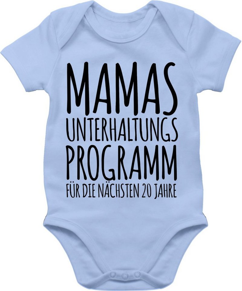 Shirtracer Shirtbody Mamas Unterhaltungsprogramm für die nächsten 20 Jahre Strampler Baby Mädchen & Junge von Shirtracer