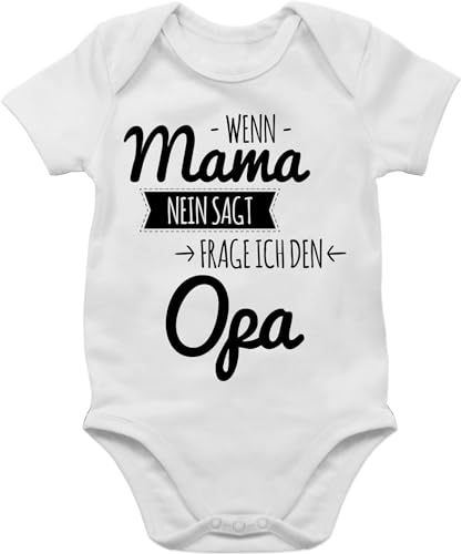 Baby Body Junge Mädchen - Sprüche - Wenn Mama nein sagt frag ich Opa - 3/6 Monate - Weiß - babysprüche babystrampler jungen strampler mit spruch babygeschenk lustig bodies m�dchen neugeboren von Shirtracer