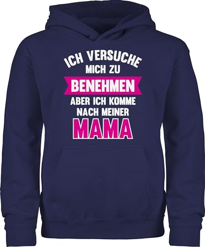 Kinder Hoodie Jungen Mädchen - Statement Sprüche - Ich versuche mich zu benehmen aber ich komme nach meiner Mama - 140 (9/11 Jahre) - Navy Blau - spruch mom pullover spruche mamas kinderpullover von Shirtracer