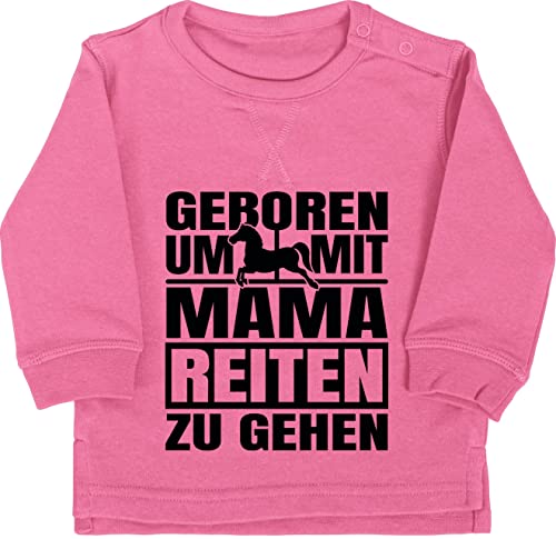 Baby Pullover Jungen Mädchen - Sprüche - Geboren um mit Mama reiten zu gehen - schwarz - 6/12 Monate - Pink - spruch sweatshirt spruche oberteil sprüchen pulli lustige babygeschenke sweater von Shirtracer