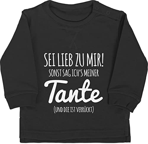 Baby Pullover Jungen Mädchen - Tante Spruch - Sei lieb zu Mir sonst sag ichs meiner Tante - 12/18 Monate - Schwarz - ich es Geschenk Geschenke für nichte von Junge tantes Crazy Aunt Sweater Sachen von Shirtracer