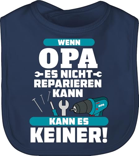 Baby Lätzchen - Sprüche - Wenn Opa es nicht reparieren kann kann es keiner blau - Unisize - Navy Blau - lustige babysachen sachen für neugeborene spruch latz babykleidung mit süßen sprüchen von Shirtracer
