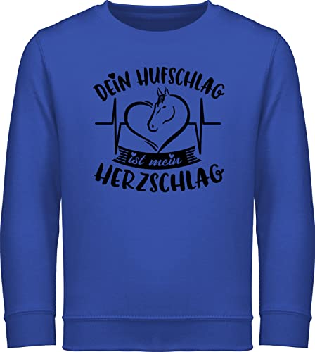 Sweatshirt Kinder Pullover für Jungen Mädchen - Pferd Pferde - Dein Hufschlag ist mein Herzschlag - 152 (12/13 Jahre) - Royalblau - reiten maedchen geschenk mit pferdespruch pferde, sprüche von Shirtracer