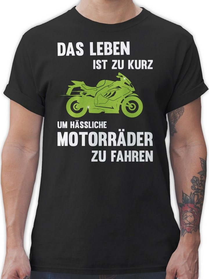 Shirtracer T-Shirt Das Leben ist zu kurz um hässliche Motorräder zu fahren Sprüche Statement von Shirtracer