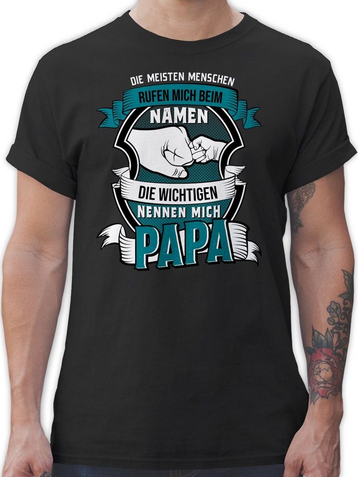 Shirtracer T-Shirt Die meisten Menschen nennen mich beim Namen Papa Vatertag Geschenk für Papa von Shirtracer