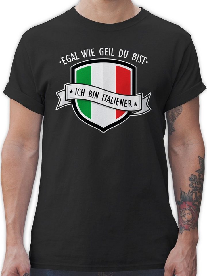 Shirtracer T-Shirt Egal wie geil du bist - ich bin Italiener Länder Wappen von Shirtracer