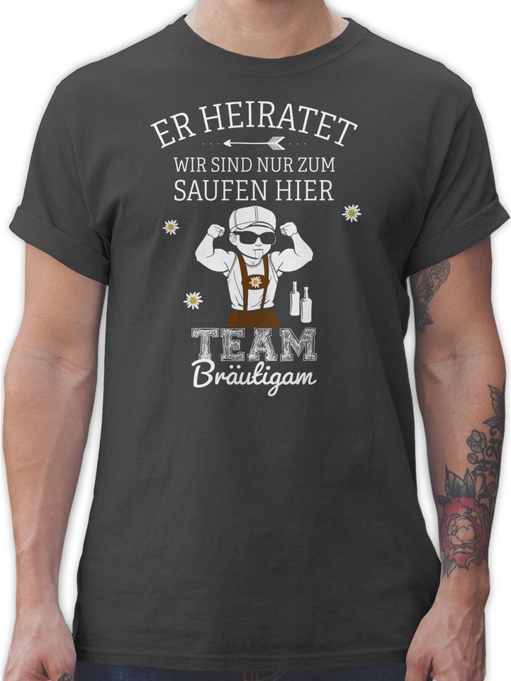 Shirtracer T-Shirt Er heiratet Team Bräutigam wir sind nur zum saufen hier JGA Männer von Shirtracer