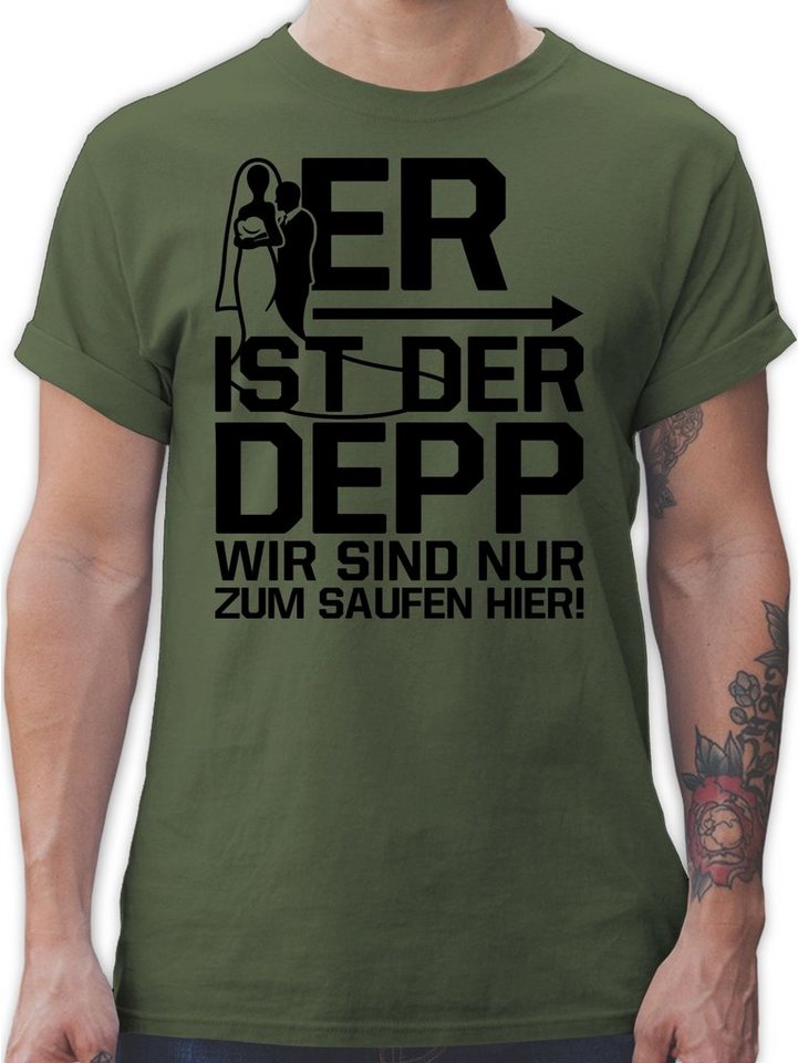 Shirtracer T-Shirt Er ist der Depp wir sind nur zum saufen hier - schwarz JGA Männer von Shirtracer