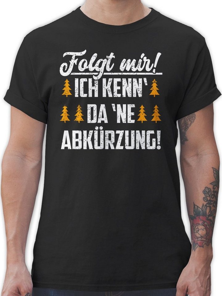 Shirtracer T-Shirt Folgt mir! Ich kenn' da 'ne Abkürzung! Sport Zubehör von Shirtracer