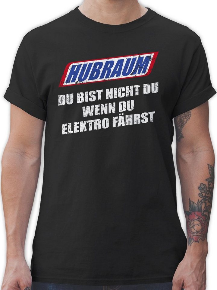 Shirtracer T-Shirt Hubraum - du bist nicht du, wenn du Elektro fährst Sprüche Statement mit Spruch von Shirtracer