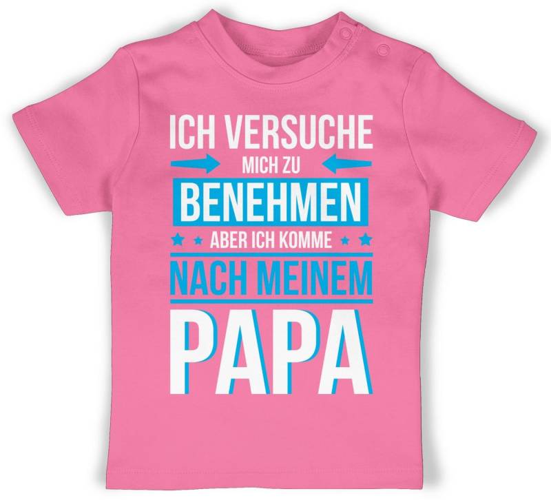 Shirtracer T-Shirt Ich versuche mich zu benehmen komme nach meinem Papa Sprüche Baby von Shirtracer