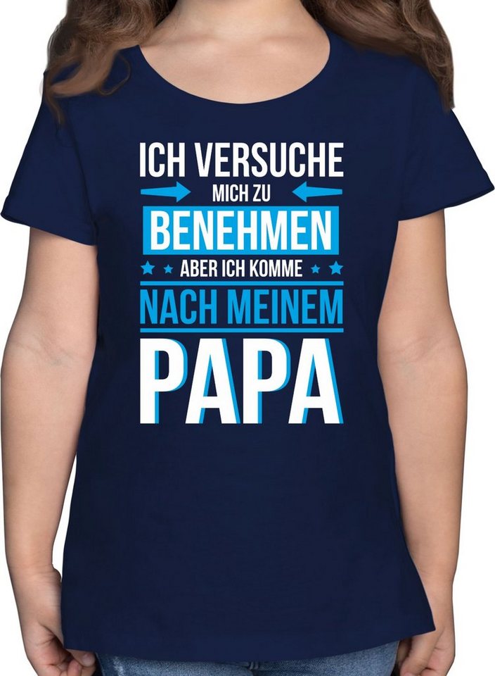 Shirtracer T-Shirt Ich versuche mich zu benehmen komme nach meinem Papa Statement Sprüche Kinder von Shirtracer