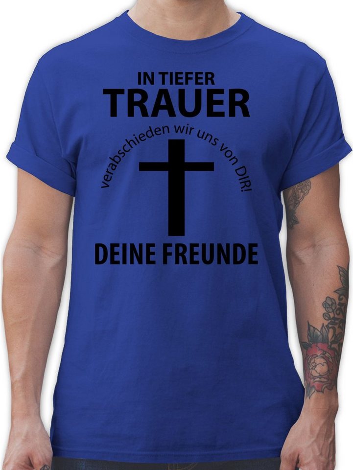 Shirtracer T-Shirt In tiefer Trauer JGA Männer von Shirtracer