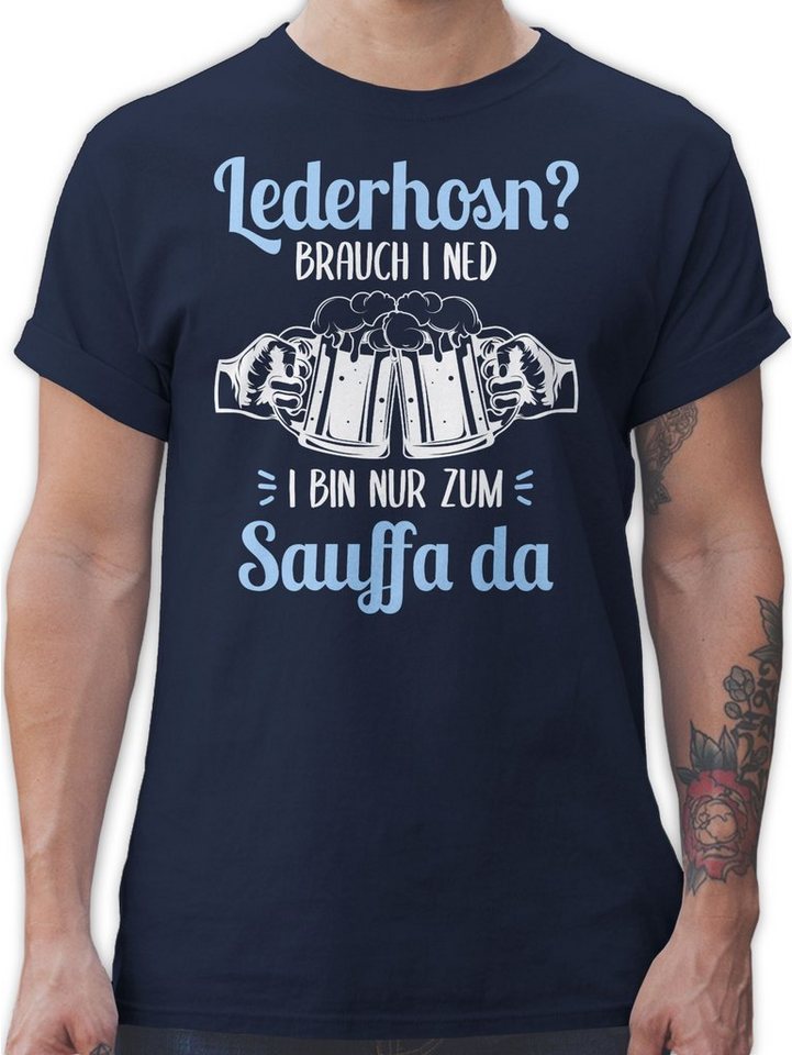 Shirtracer T-Shirt Lederhosn Brauch i ned Bin nur zum Sauffa da Mode für Oktoberfest Herren von Shirtracer