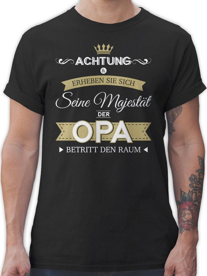 Shirtracer T-Shirt Seine Majestät der Opa Opa Geschenke von Shirtracer