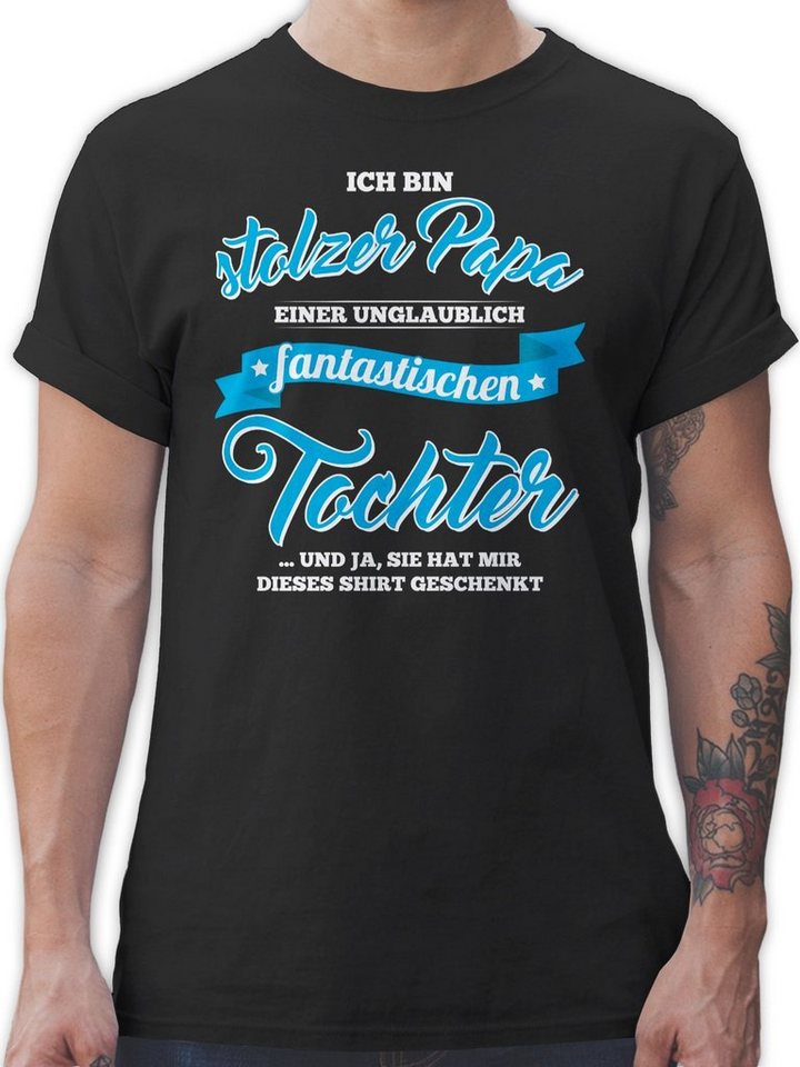 Shirtracer T-Shirt Stolzer Papa einer fantastischen Tochter Vatertag Geschenk für Papa von Shirtracer