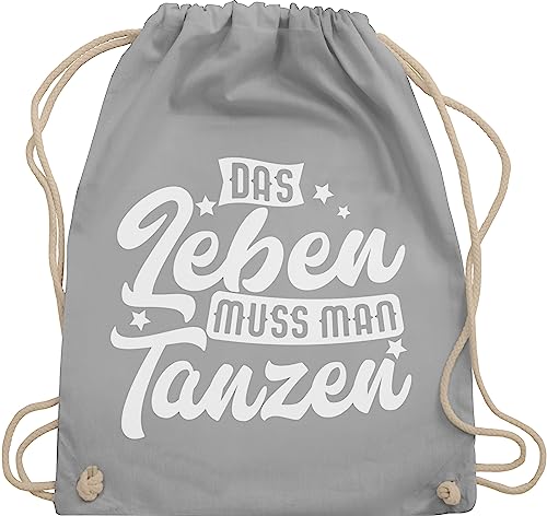 Turnbeutel Rucksack - Geschenk - Das Leben muss man tanzen - Unisize - Hellgrau - geschenke für tänzer tanz dance guter tag zum beutel gym bag festival damen mit spruch tanzsport ich stoffrucksack von Shirtracer