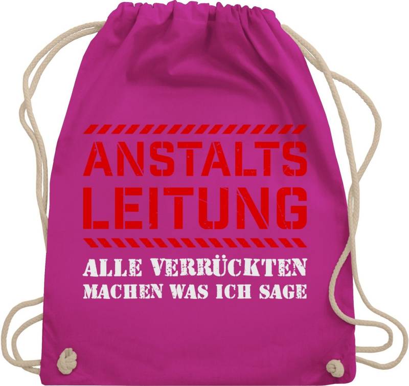 Shirtracer Turnbeutel Anstaltsleitung alle machen was ich sage, Sprüche Statement mit Spruch von Shirtracer