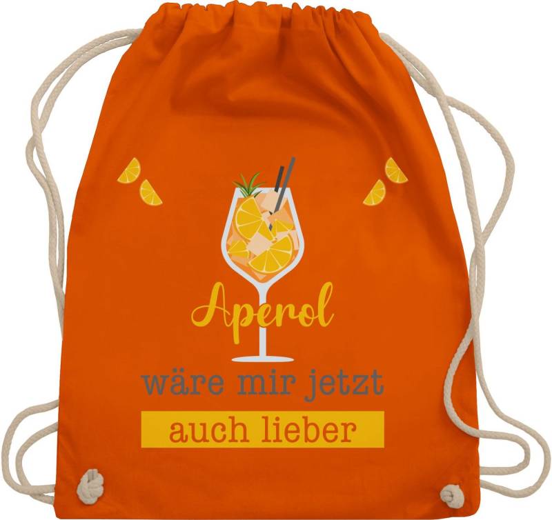 Shirtracer Turnbeutel Aperol wäre mir jetzt auch lieber - Aperol Geschenk Lustig, Statement von Shirtracer