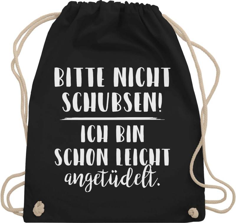 Shirtracer Turnbeutel Bitte nicht schubsen ich bin schon leicht angetüdelt I Party, Stoffbeutel Festival Outfit von Shirtracer