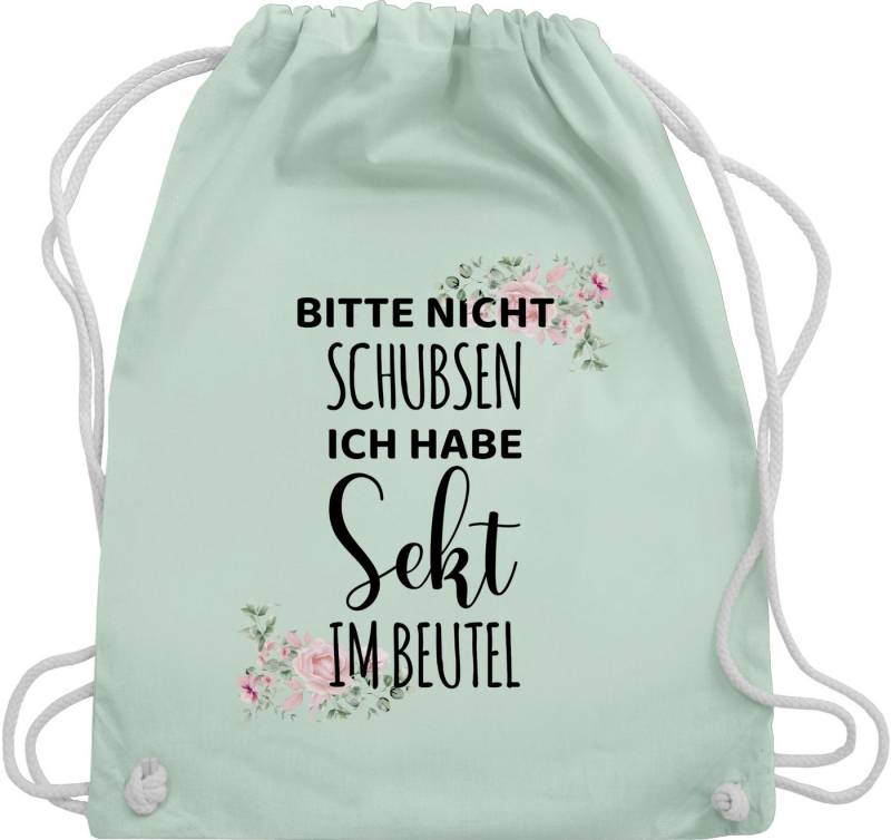 Shirtracer Turnbeutel Bitte nicht schubsen ich habe Sekt im Beutel - Frauen Geschenk Mädelsa, Karneval & Fasching von Shirtracer